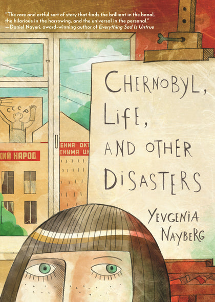 Chernobyl, Life, and Other Disasters (PRE-ORDER: 04/14/2026)