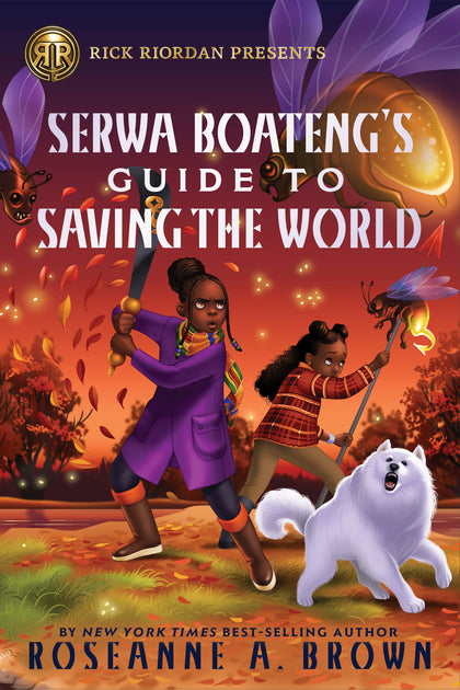 Rick Riordan Presents: Serwa Boateng's Guide to Saving the World (PRE-ORDER: 04/07/2026)