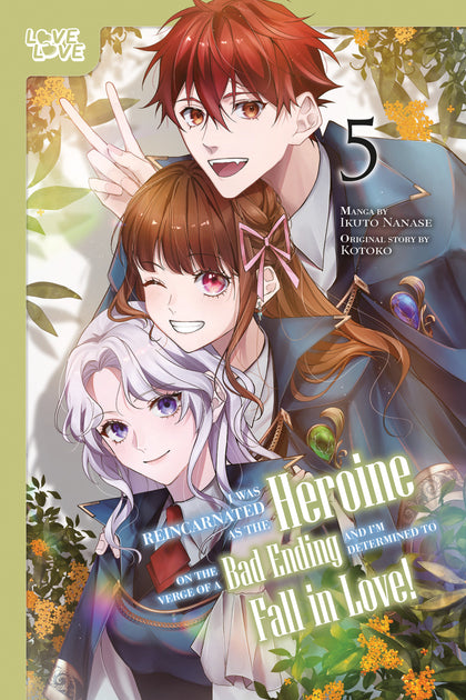 I Was Reincarnated as the Heroine on the Verge of a Bad Ending, and I'm Determined to Fall in Love!, Volume 5 (PRE-ORDER: 09/16/2025)