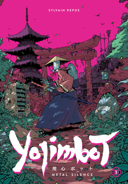 Yojimbot Volume 1: Metal Silence (PRE-ORDER: 12/17/2024)