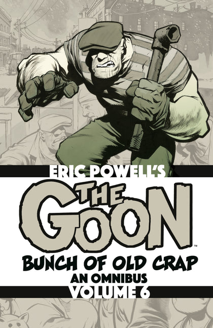 The Goon: Bunch of Old Crap Omnibus Volume 6 (PRE-ORDER: 08/11/2026)