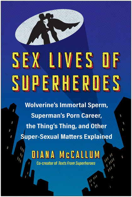 Sex Lives Of Superheroes (PRE-ORDER: 11/19/2024)