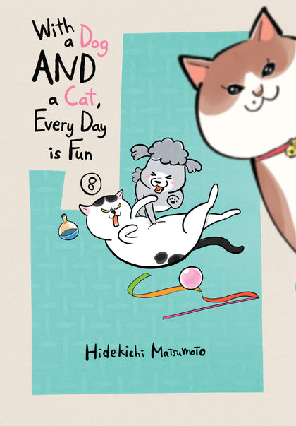 With a Dog AND a Cat, Every Day is Fun 8 (PRE-ORDER: 09/09/2025)