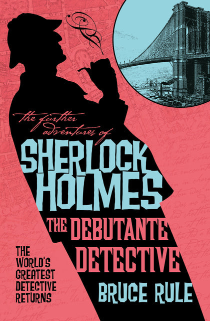 The Further Adventures of Sherlock Holmes - The Debutante Detective (PRE-ORDER: 07/07/2026)