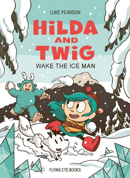 Hilda and Twig: Wake the Ice Man (PRE-ORDER: 11/04/2025)