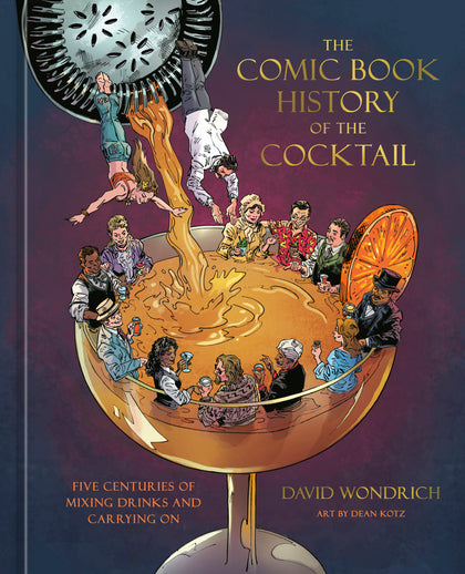 The Comic Book History of the Cocktail (PRE-ORDER: 09/23/2025)