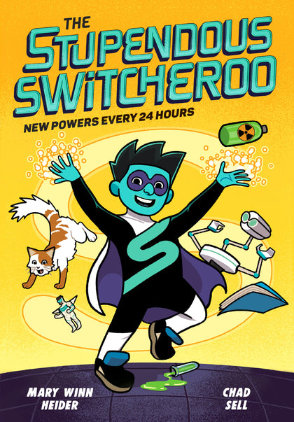 The Stupendous Switcheroo: New Powers Every 24 Hours (PRE-ORDER: 11/12/2024)