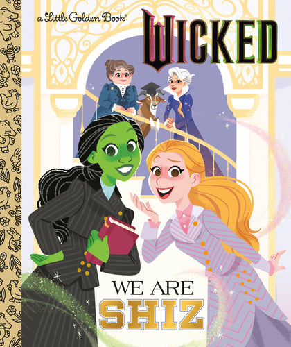 We Are Shiz (Universal Pictures Wicked) (PRE-ORDER: 10/14/2025)