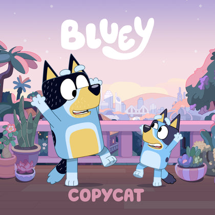 Bluey: Copycat (PRE-ORDER: 09/30/2025)