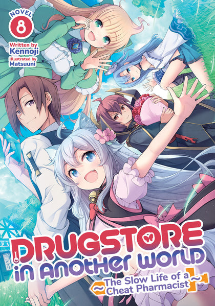Drugstore in Another World: The Slow Life of a Cheat Pharmacist (Light Novel) Vol. 8 (PRE-ORDER: 12/30/2025)