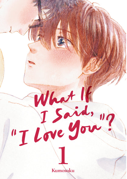 What If I Said, "I Love You"? 1 (PRE-ORDER: 06/30/2026)