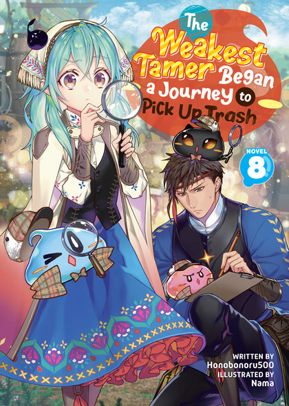 The Weakest Tamer Began A Journey To Pick Up Trash (Light Novel) Vol. 8 (PRE-ORDER: 12/24/2024)