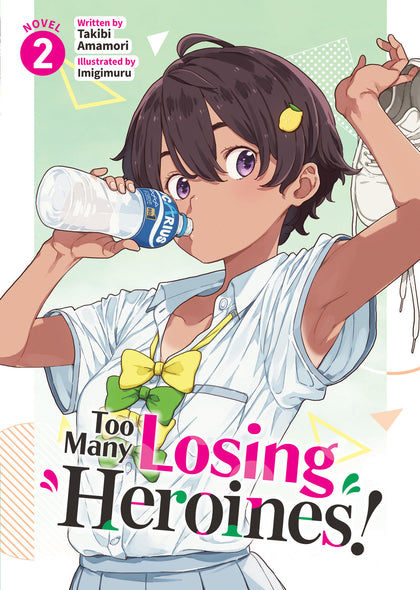 Too Many Losing Heroines! (Light Novel) Vol. 2 (PRE-ORDER: 11/12/2024)