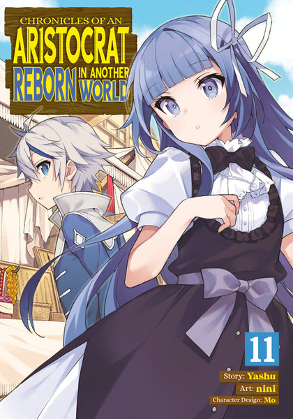 Chronicles Of An Aristocrat Reborn In Another World (Manga) Vol. 11 (PRE-ORDER: 12/24/2024)