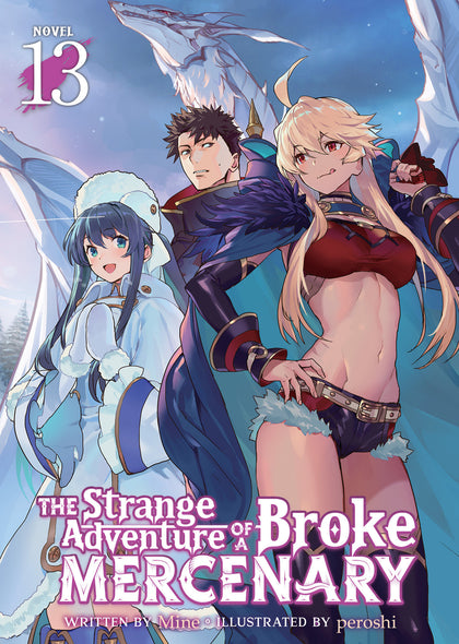 The Strange Adventure of a Broke Mercenary (Light Novel) Vol. 13 (PRE-ORDER: 11/25/2025)