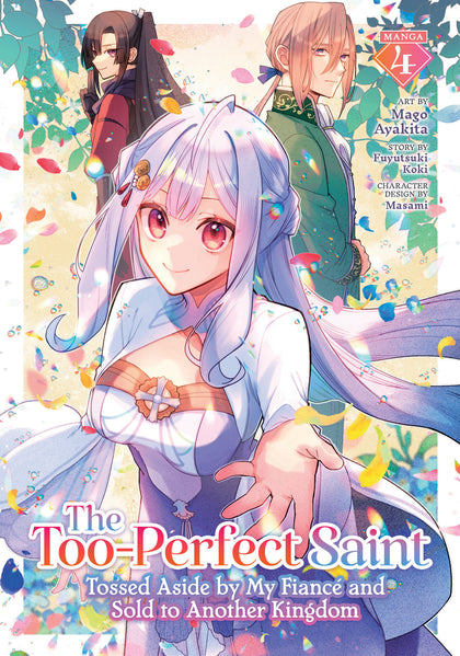 The Too-Perfect Saint: Tossed Aside by My Fiancé and Sold to Another Kingdom (Manga) Vol. 4 (PRE-ORDER: 11/11/2025)