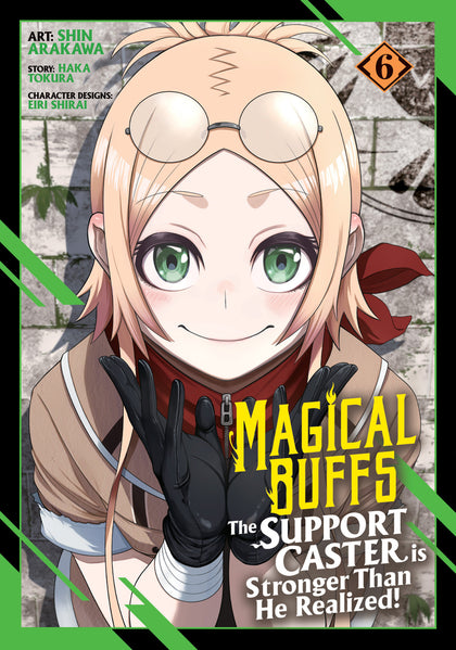 Magical Buffs: The Support Caster is Stronger Than He Realized! (Manga) Vol. 6 (PRE-ORDER: 05/12/2026)
