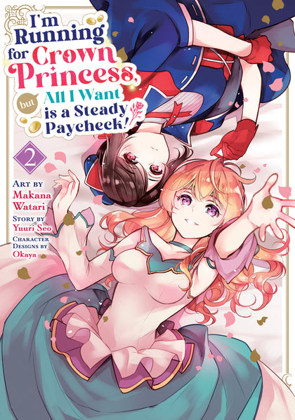 I'm Running for Crown Princess, but All I Want is a Steady Paycheck! (Manga) Vol. 2 (PRE-ORDER: 01/06/2026)