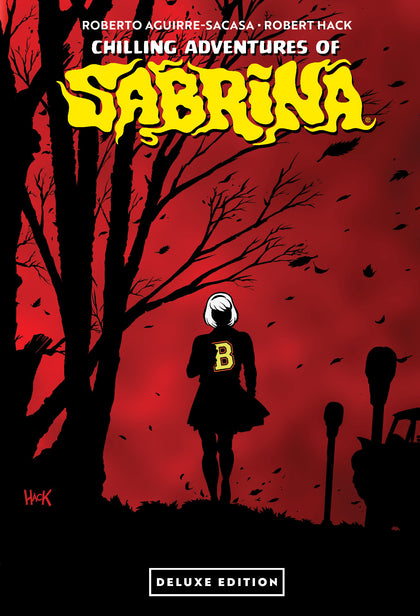 CHILLING ADVENTURES OF SABRINA DELUXE EDITION HC  (PRE-ORDER: 11/17/2026)