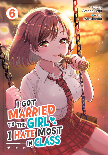 I Got Married to the Girl I Hate Most in Class (Manga) Vol. 6 (PRE-ORDER: 06/02/2026)