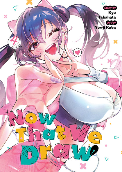 Now That We Draw Vol. 4 (PRE-ORDER: 02/24/2026)