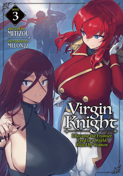 Virgin Knight: I Became the Frontier Lord in a World Ruled by Women (Light Novel) Vol. 3 (PRE-ORDER: 06/09/2026)