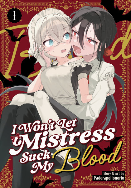 I Won't Let Mistress Suck My Blood Vol. 1 (PRE-ORDER: 12/02/2025)