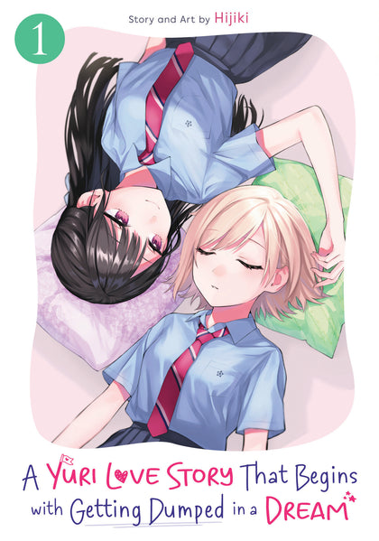 A Yuri Love Story That Begins with Getting Dumped in a Dream Vol. 1 (PRE-ORDER: 01/13/2026)