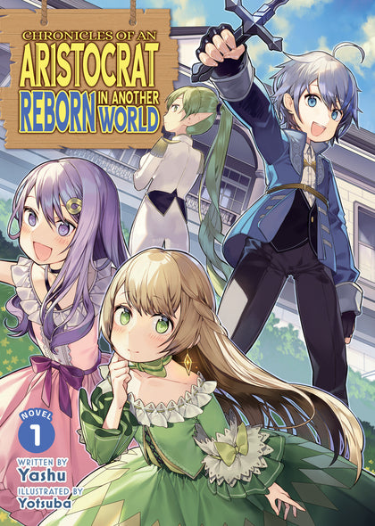 Chronicles of an Aristocrat Reborn in Another World (Light Novel) Vol. 1 (PRE-ORDER: 01/06/2026)