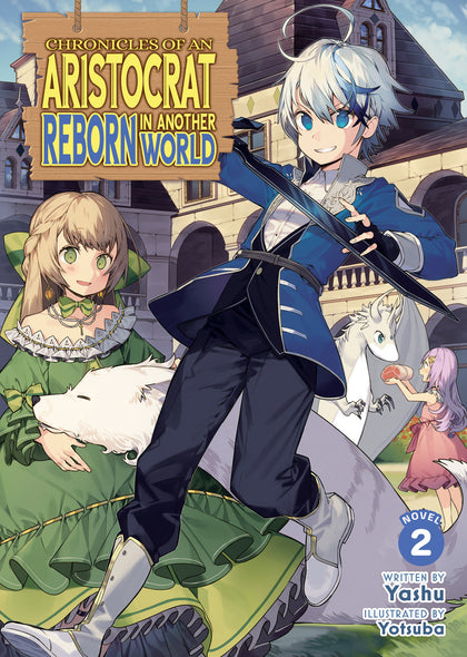 Chronicles of an Aristocrat Reborn in Another World (Light Novel) Vol. 2 (PRE-ORDER: 05/12/2026)