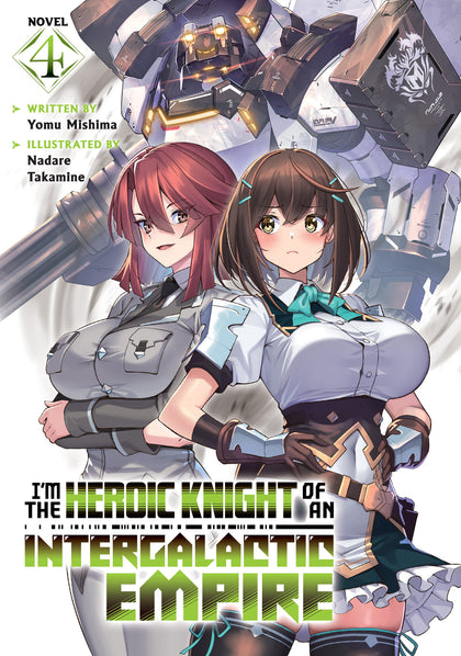 I'm the Heroic Knight of an Intergalactic Empire! (Light Novel) Vol. 4 (PRE-ORDER: 01/27/2026)