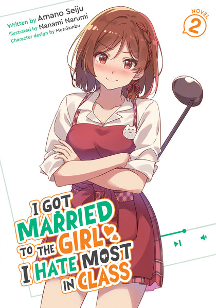 I Got Married to the Girl I Hate Most in Class (Light Novel) Vol. 2 (PRE-ORDER: 03/17/2026)