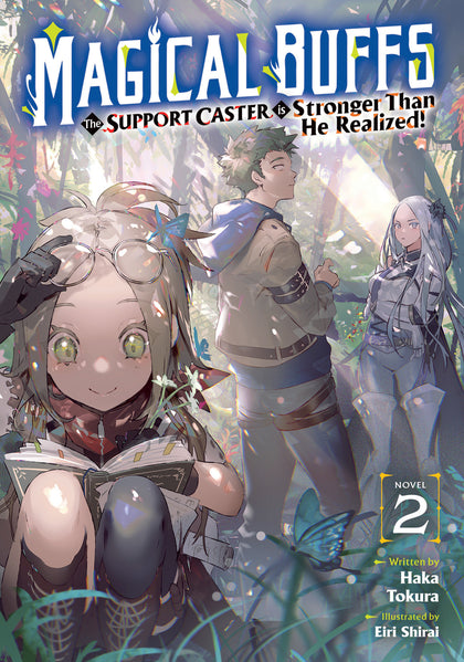 Magical Buffs: The Support Caster is Stronger Than He Realized! (Light Novel) Vol. 2 (PRE-ORDER: 06/16/2026)
