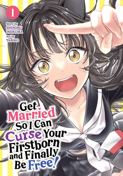 Get Married So I Can Curse Your Firstborn and Finally Be Free! Vol. 1 (PRE-ORDER: 02/17/2026)