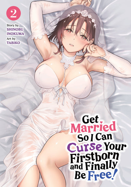 Get Married So I Can Curse Your Firstborn and Finally Be Free! Vol. 2 (PRE-ORDER: 06/16/2026)