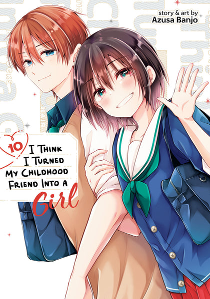 I Think I Turned My Childhood Friend Into a Girl Vol. 10 (PRE-ORDER: 03/24/2026)