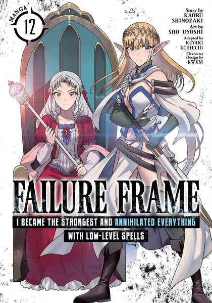 Failure Frame: I Became the Strongest and Annihilated Everything With Low-Level Spells (Manga) Vol. 12 (PRE-ORDER: 04/28/2026)