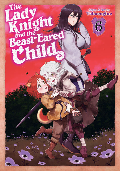 The Lady Knight and the Beast-Eared Child Vol. 6 (PRE-ORDER: 07/07/2026)