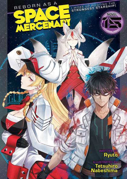 Reborn as a Space Mercenary: I Woke Up Piloting the Strongest Starship! (Light Novel) Vol. 15 (PRE-ORDER: 05/26/2026)