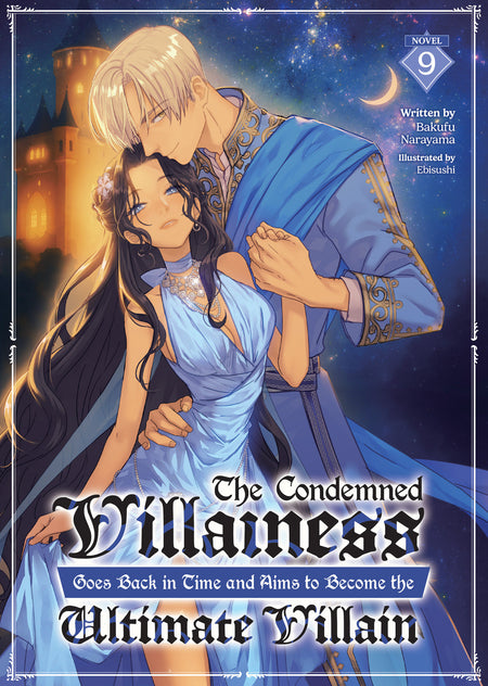The Condemned Villainess Goes Back in Time and Aims to Become the Ultimate Villain (Light Novel) Vol. 9 (PRE-ORDER: 12/29/2026)