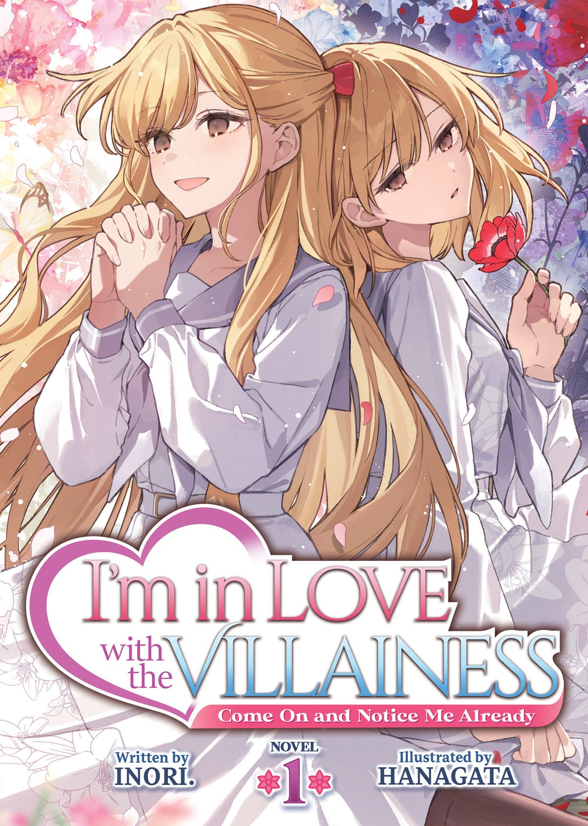 I'm in Love with the Villainess: Come On and Notice Me Already (Light Novel) Vol. 1 (PRE-ORDER: 01/12/2027)